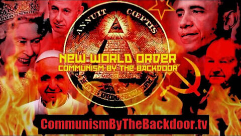 New World Order Communism by the backdoor Part1