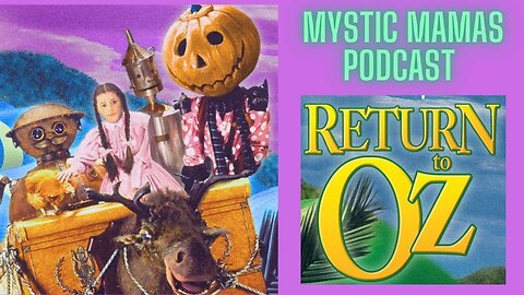 Mystic Mamas 4: Return to Oz