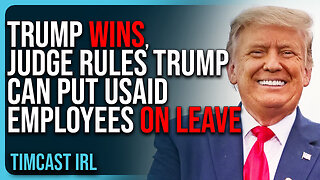 TRUMP WINS, Judge Rules Trump Can Put USAID Employees On Leave