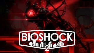Reclaiming Rapture | BioShock 2 | LIVE Playthrough