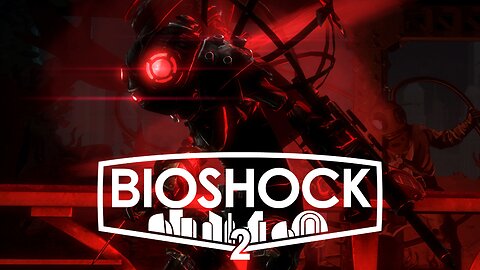 Return to Rapture | BioShock 2 | LIVE Playthrough