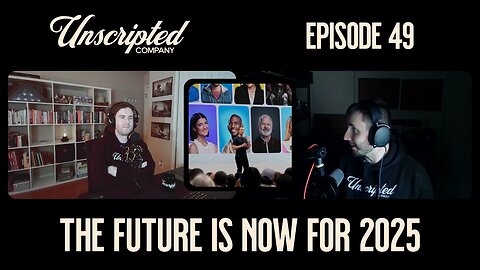 The Future Is Now: Predictions for 2025 | Unscripted Company