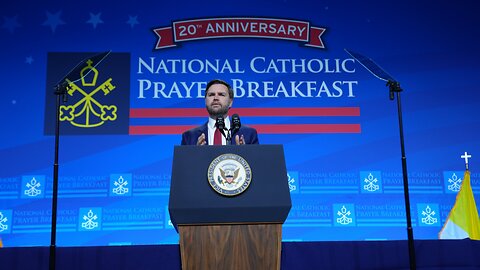 LIVE: JD Vance Delivers Remarks at the National Catholic Prayer Breakfast