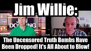 Jim Willie: The Uncensored Truth Bombs Have Been Dropped! It's All About to Blow!