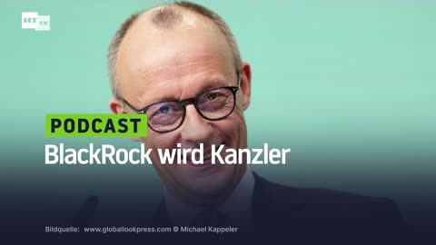 BlackRock wird Kanzler