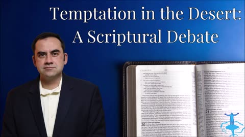 Temptation in the Desert: A Scriptural Debate