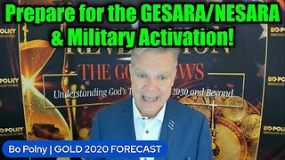 Bo Polny: Prepare for the GESARA/NESARA & Military Activation!