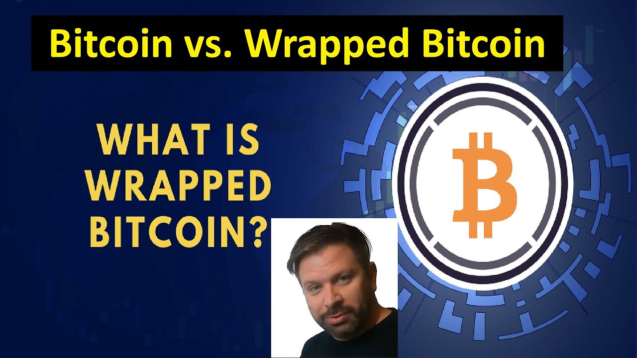 Wrapped Bitcoin - What Is It and Why?