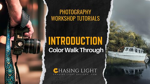 Photography Workshop Tutorials - INTRODUCTION - Color Walk Through | Chasing Light Gallery