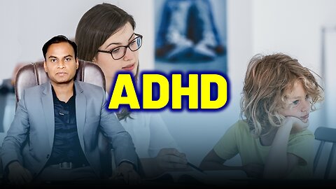 ADHD, Attention-deficit/hyperactivity Disorder. | Treatment Cure Medicine | Neurology Psychiatry