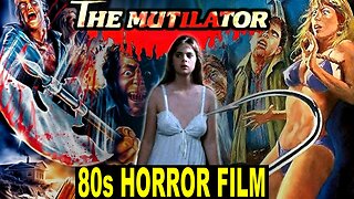 The MUTILATOR 1984 HORROR Film: Goriest Slasher Movie Of The 80's?