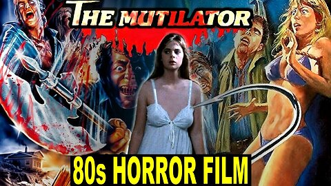 The MUTILATOR 1984 HORROR Film: Goriest Slasher Movie Of The 80's?