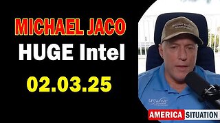 Michael Jaco HUGE Intel 02.03.25- 'Important Update By Michael Jaco'