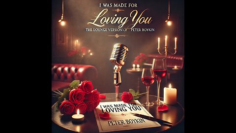 I was made for Loving you (lounge version) #PeterBoykinSings