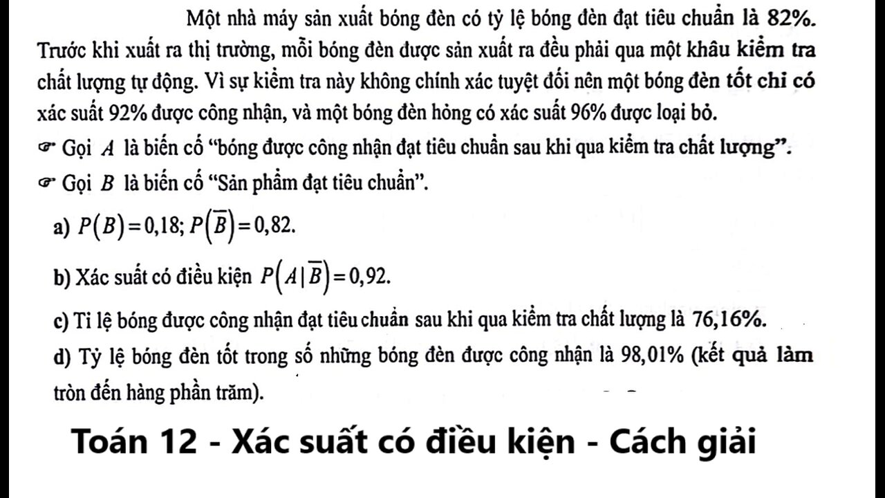 Toán 12: Xác suất có điều kiện: Một nhà máy sản xuất bóng đèn có tỷ lệ bóng đèn đạt tiêu chẩn là 82%