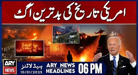 Worst fire in history of America - ARY News 6 PM Headlines | 10th JAN 2025 | Prime Time News