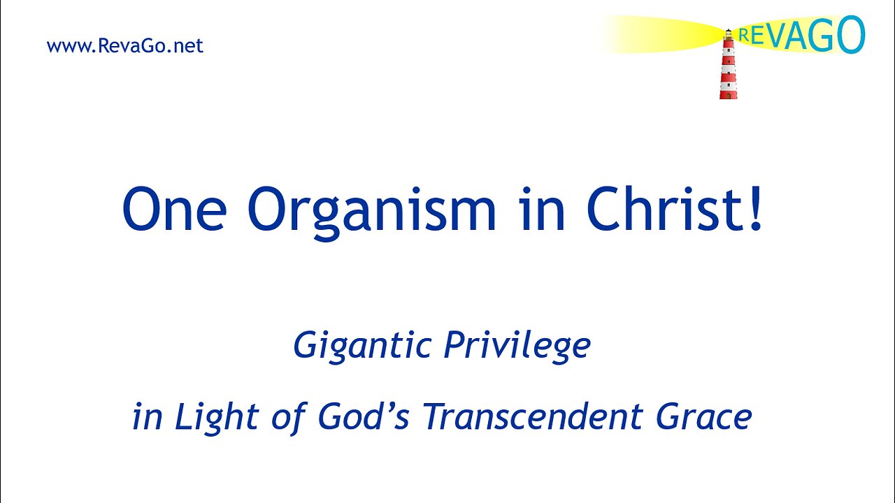 RE 348 One Organism in Christ!