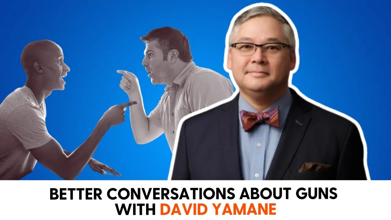 Better Conversations about guns with David Yamane