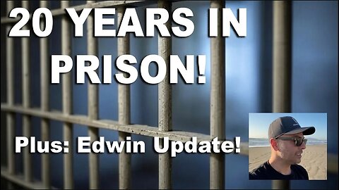 20 Years in Prison!