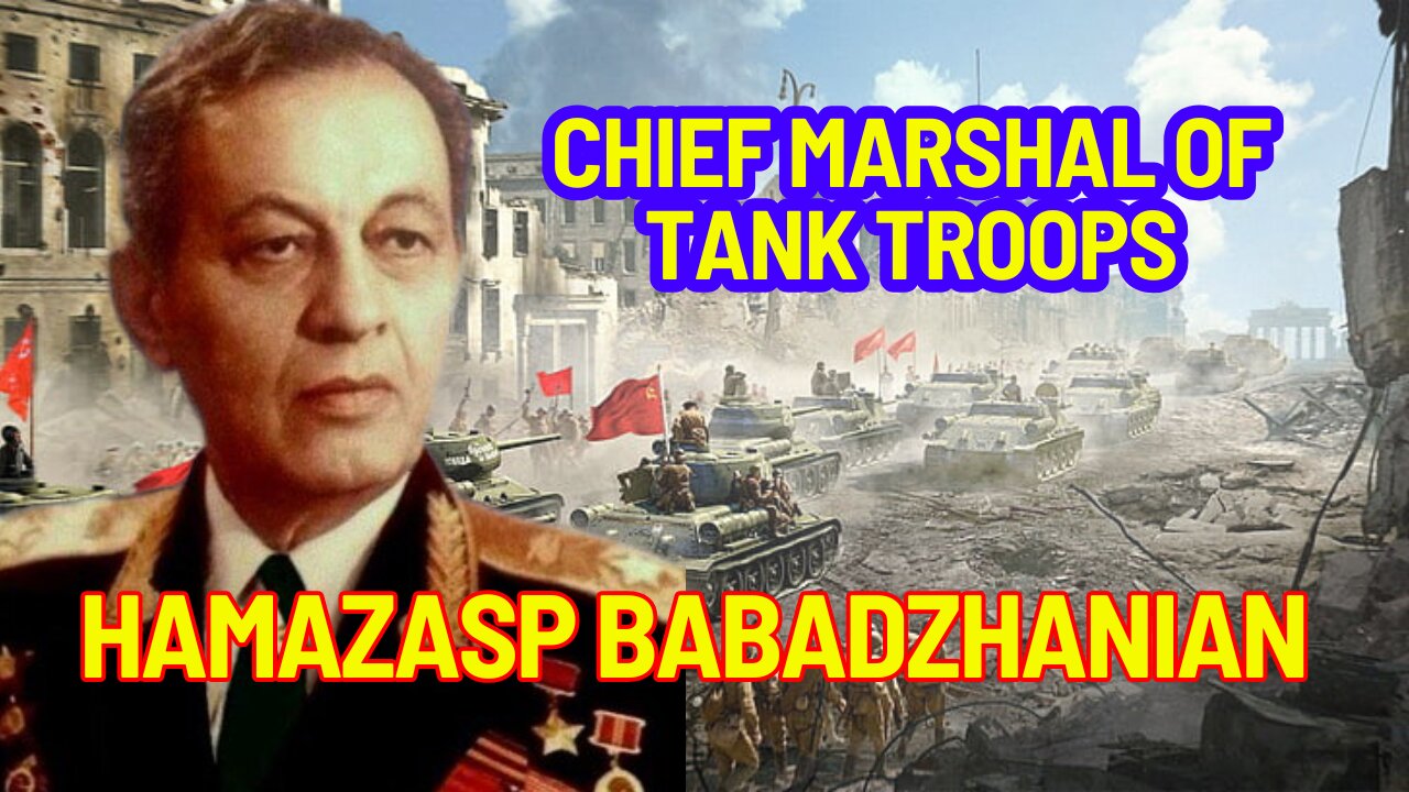 The Unforgettable Legacy of Chief Marshal Babadzhanian: A Trailblazer of Tank Troops