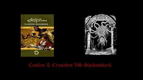 Castles & Crusades vs Shadowdark