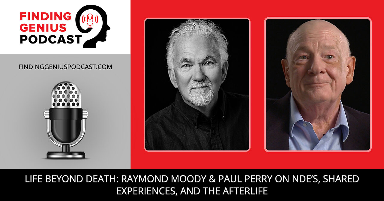 🌟 Life Beyond Death: Raymond Moody & Paul Perry On NDE’S, Shared Experiences, And The Afterlife 🌌