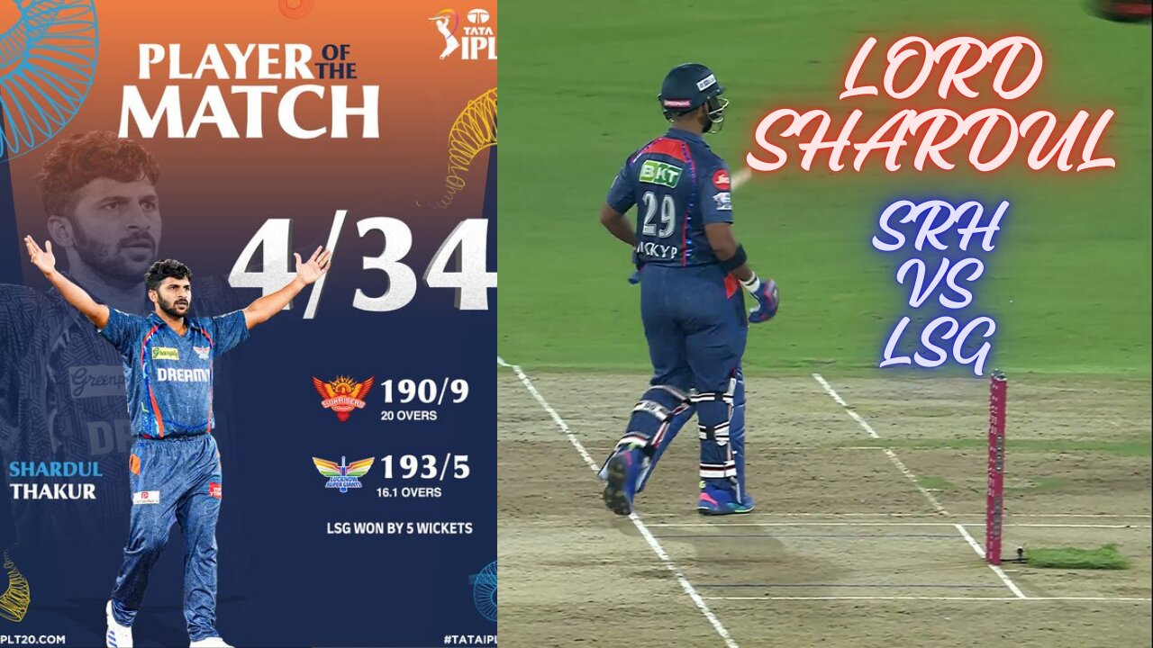 SRH sv LSG highlights , Loed shardul thakur spell