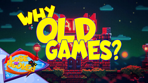 Why Review OLD Games??