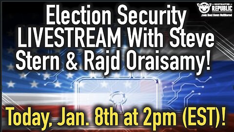 Election Security Call With Steve Stern And Rajd Oraisamy