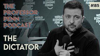 ‼️Trump and Zelensky‼️ | THE DICTATOR w/ Professor Penn | EP185