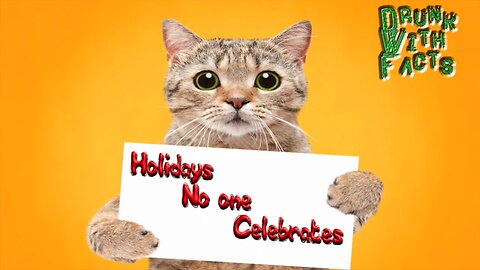 Holidays no one celebrates