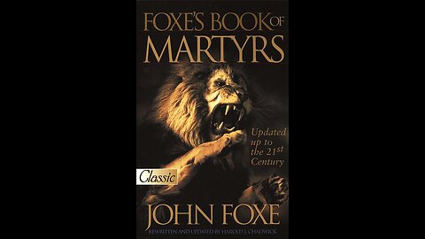 Foxe's Book of Martyrs 6