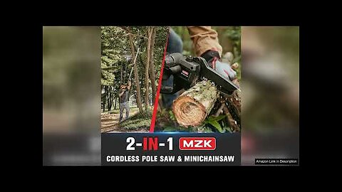 MZK 2-in-1 Cordless Pole Saw &amp; Mini Chainsaw with 3 Replacement Chain, Review