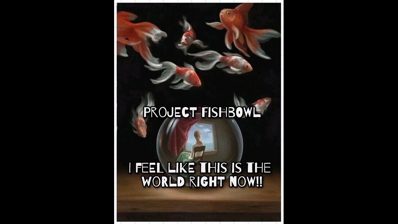 Project Fishbowl