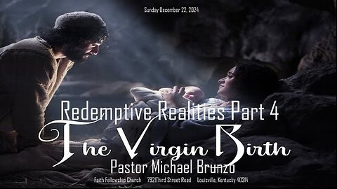 Redemptive Realities Part 4 The Virgin Birth