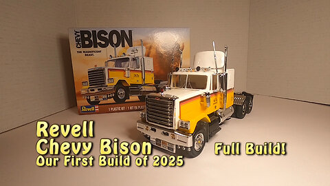 We Build the Revell 1/32 Scale Chevy Bison Semi Truck Model