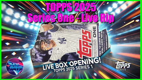 LIVE: 2025 Topps Series 1 - Hobby Box