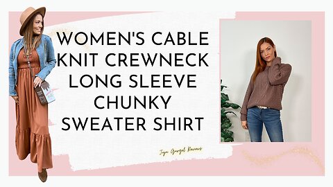 Women's Cable knit crewneck long sleeve chunky sweater shirt review