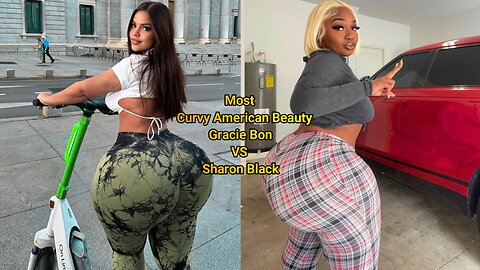 Most Curvy American Beauty Gracie Bon VS Sharon Black 