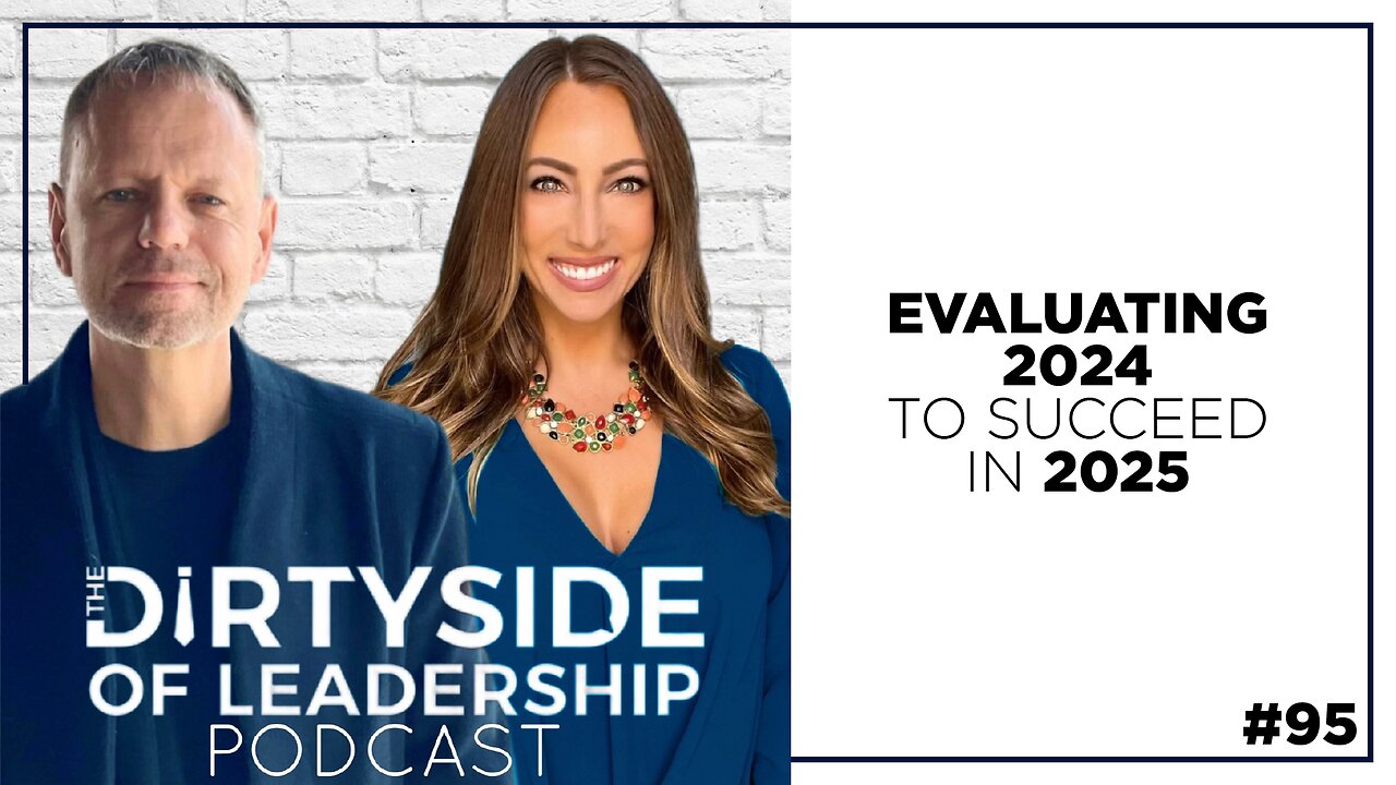 Evaluating 2024 to Succeed in 2025 | Episode 95