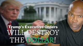 Every Signature Counts: How Trump's Policies Threaten the Dollar's Stability