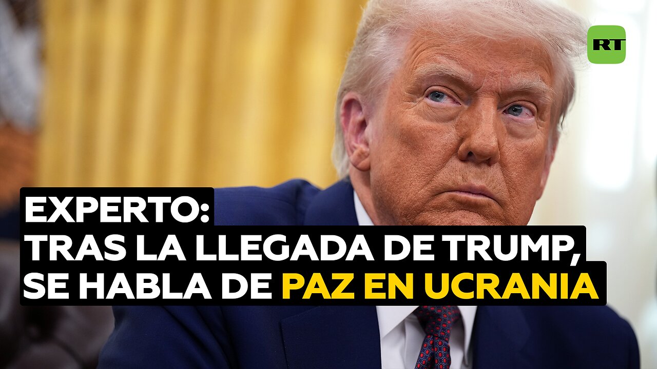 Experto: Tras la llegada de Trump, se habla de paz en Ucrania y no de alimentar la guerra