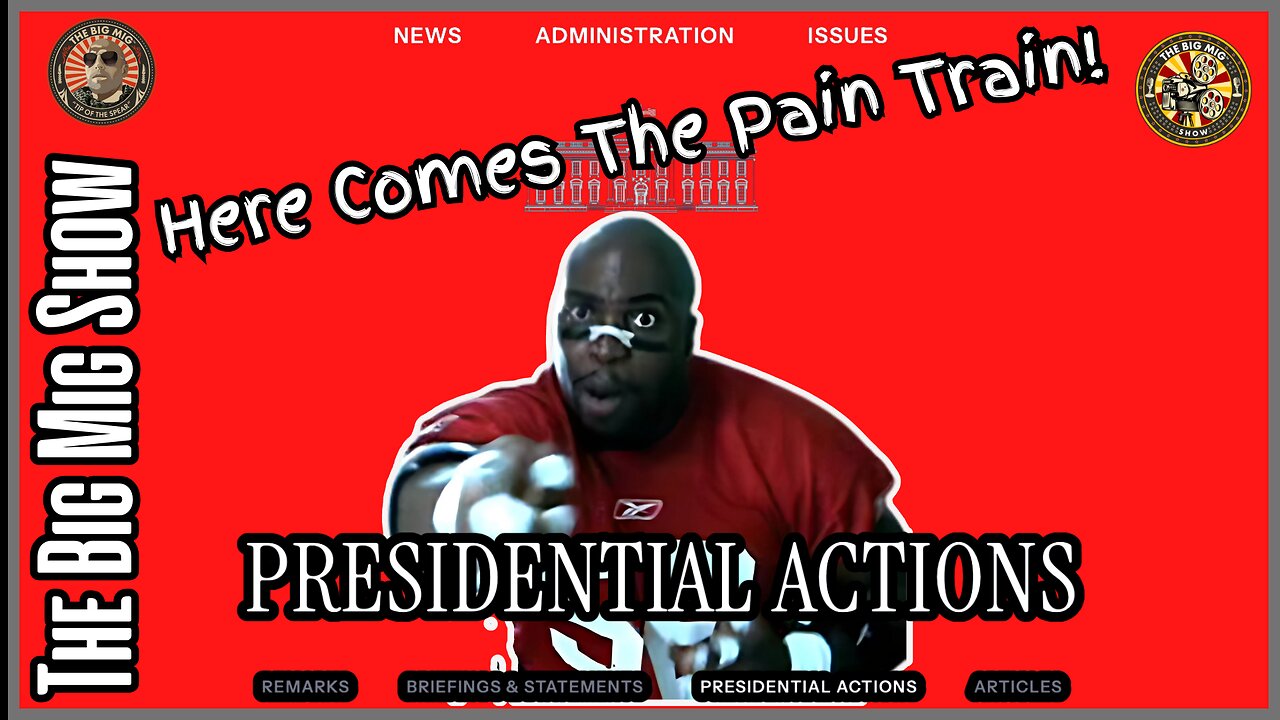 Executive Orders Here Comes The Pain Train! |EP461