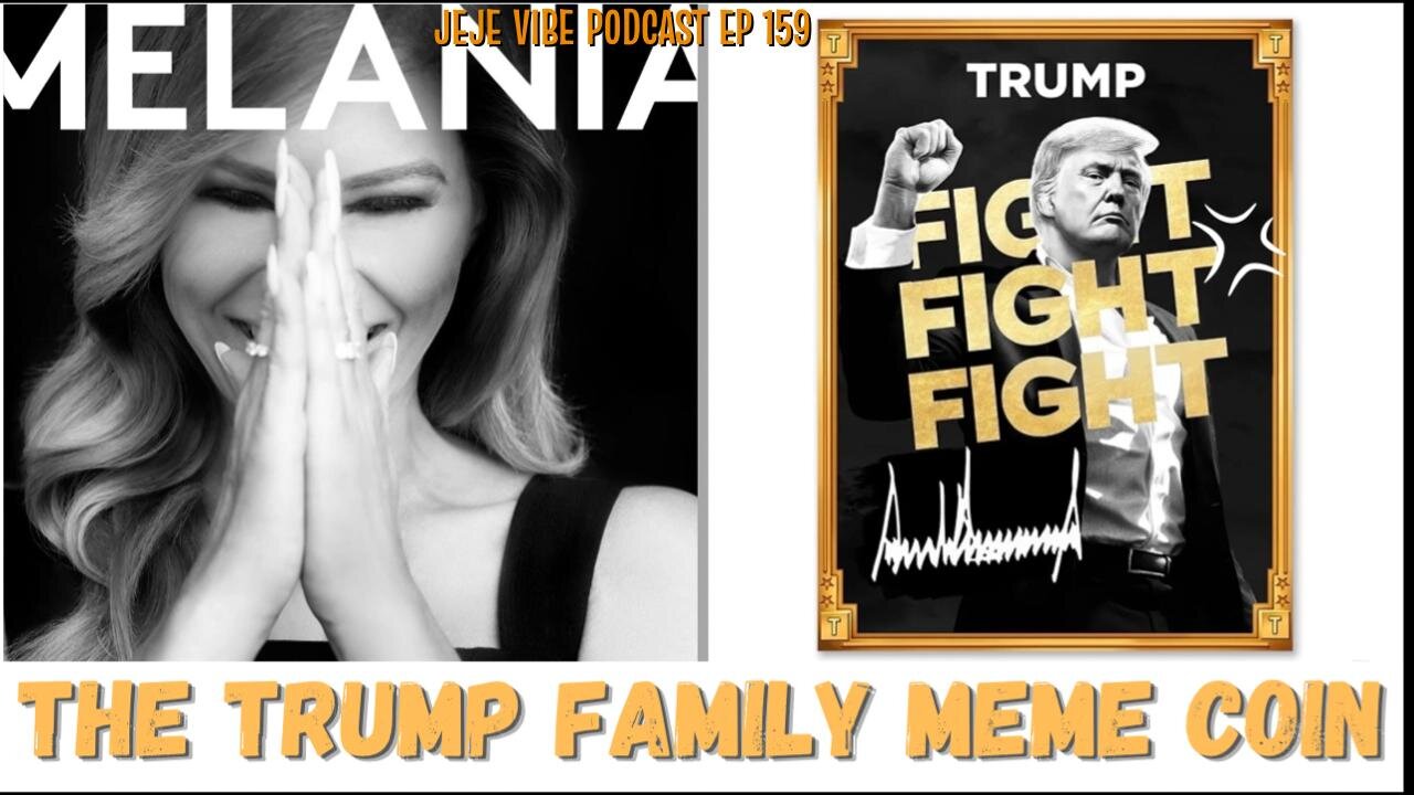 Inside Melania & Trump's Viral Meme Coin Launch | JEJE VIBE EP 159