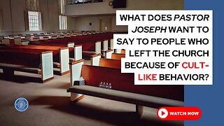 What does Pastor Joseph want to say to people who left the church because of cult-like behavior?