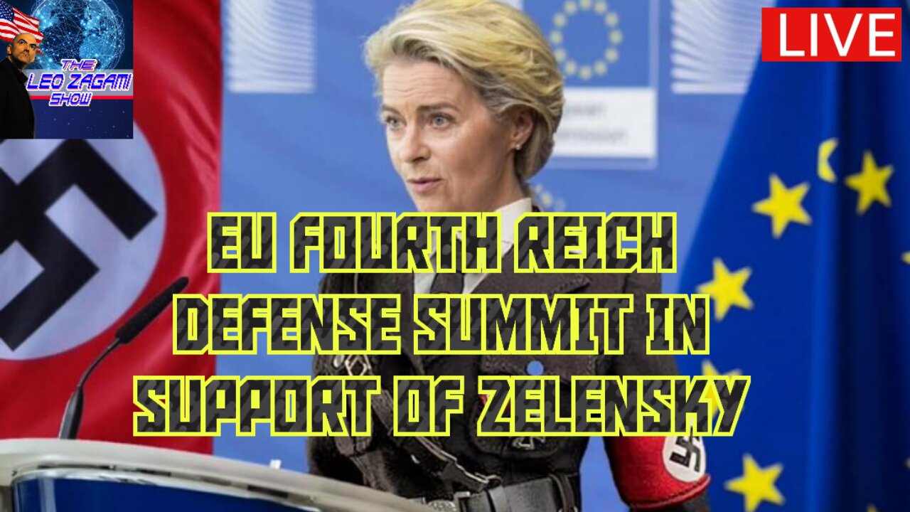 EU FOURTH REICH DEFENSE SUMMIT IN SUPPORT OF ZELENSKY