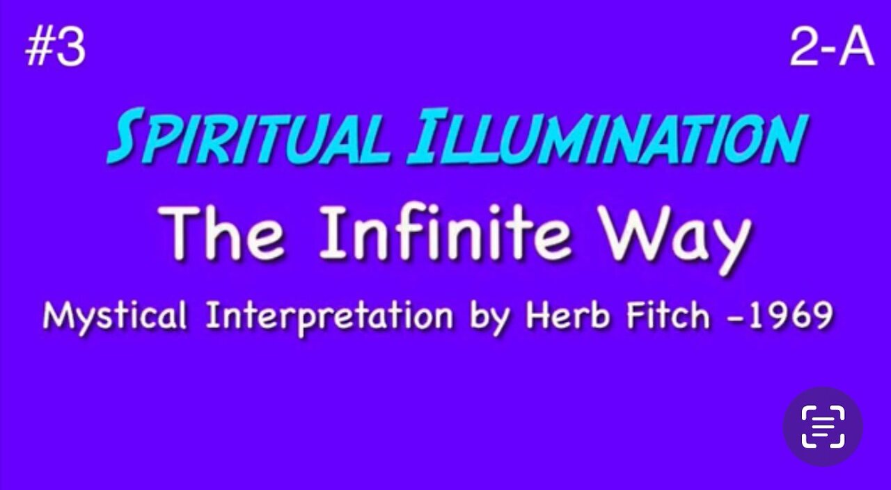 #3 The Infinite Way: Spiritual Illumination, part 1 - Herb Fitch