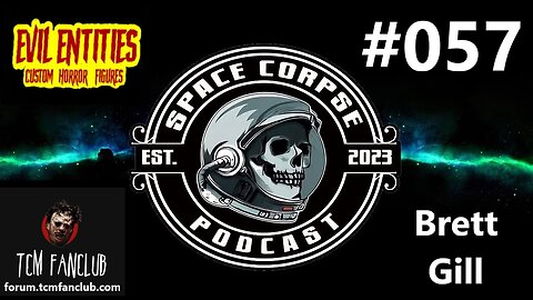 Brett Gill from TCM FanClub | Space Corpse Podcast #057