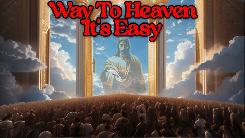 5 Easy Steps to go to Heaven