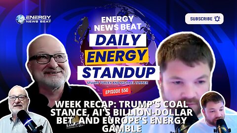 Week Recap: Trump’s Coal Stance, AI's Billion-Dollar Bet, and Europe's Energy Gamble